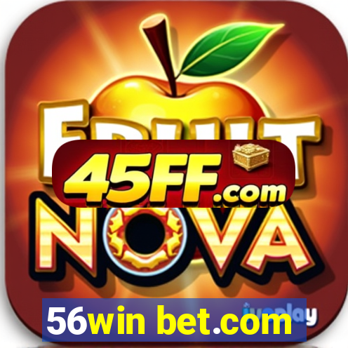 56win bet.com
